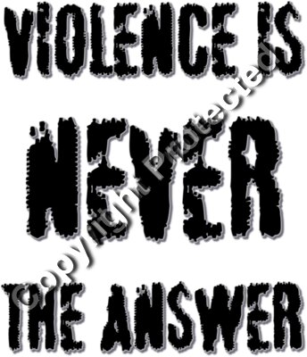 Violence Is NEVER the Answer (Black)